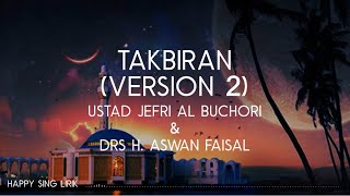 Ust. Jefri Al Buchori & Drs H.Aswan Faisal - Takbiran (Version 2)