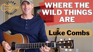 Where The Wild Things Are - Luke Combs | Guitar Tutorial