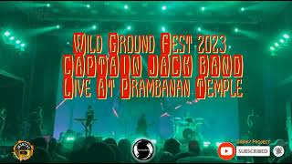 CAPTAIN JACK BAND Reborn Guncang Wildgroundfest 2023 Live At Prambanan