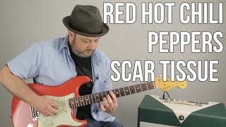 The Red Hot Chili Peppers "Scar Tissue" Guitar Lesson