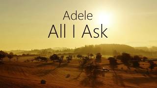 Adele - All I Ask (LYRICS)