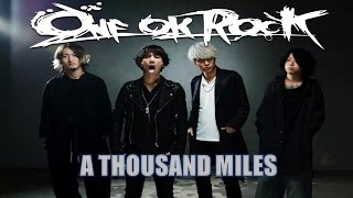 ONE OK ROCK - A Thousand Miles