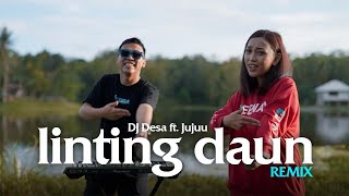 Jujuu - Linting Daun (DJ Desa Remix) TIK TOK VIRAL