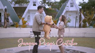 Jangan Pergi Cintaku - Fani Ellen (Official Music Video)