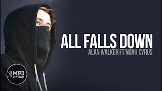 All Falls Down mp3 Lyrics Alan Walker Ft Noah Cyrus