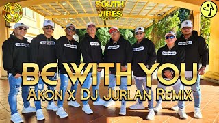 BE WITH YOU | Akon | Dj Jurlan Remix | SouthVibes