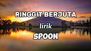 SPOON - RINGGIT BERJUTA lirik ( Lirik Lagu ) MUSIK MALAYSIA LIRIK