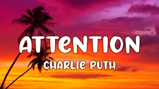 Charlie Puth - Attention (Lirik Versi 2024)
