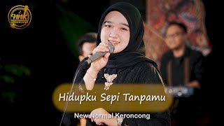 HIDUPKU SEPI TANPAMU - New Syclon ( New Normal Keroncong Cover )