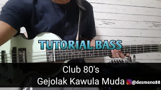Tutorial Bass/Versi Slow - Gejolak Kawula Muda (Club 80's)