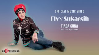 Elvy Sukaesih - Tiada Guna (Official Music Video)