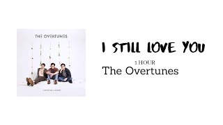 I Still Love You - The Overtunes (One Hour Version)