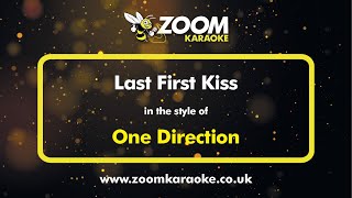One Direction - Last First Kiss - Karaoke Version from Zoom Karaoke