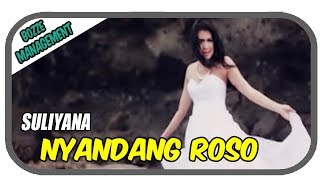 Suliyana - Nyandang Roso (Official M/V)