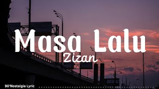Masa Lalu - Zizan (Tertulis kisah masa laluku) | Lirik Lagu