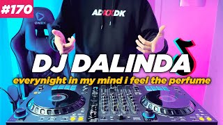 DJ DALINDA TIKTOK EVERYNIGHT IN MY MIND I FEEL THE PERFUME OF YOUR SKIN REMIX FULL BASS