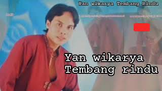 Yan Wikarya - Tembang Rindu lirik lagu bali lawas
