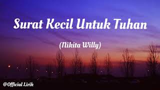 Lirik Surat Kecil Untuk Tuhan || Nikita Willy || Official Lirik
