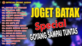 Joget Batak Special Goyang Sampai Tuntas I Lagu Batak Terbaru (Official Music Audio)