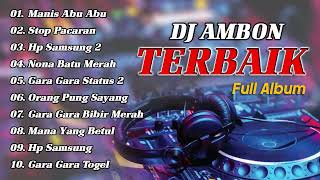 Full Album DJ Ambon Terbaik 2023 - Manis Abu Abu || DJ QHELFIN
