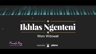 Ikhlas Ngenteni - Woro Widowati (KARAOKE PIANO - FEMALE KEY)