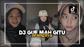 DJ OLD GUE MAH GITU ORANGNYAA VIRAL TIK TOK 2023!!!