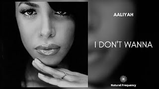 Aaliyah - I Don't Wanna (432Hz)