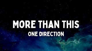 More Than This - One Direction (Lyrics) Full HD 🎵