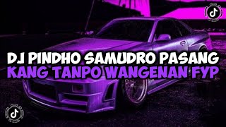 DJ PINDHO SAMUDRO PASANG KANG TANPO WANGENAN || DJ LAMUNAN MAMAN FVNDY JEDAG JEDUG VIRAL TIKTOK