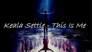 Keala Settle - This Is Me (Lyrics) [The Greatest Showman]