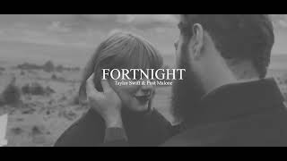 Fortnight (Extended + Layered) - Taylor Swift & Post Malone