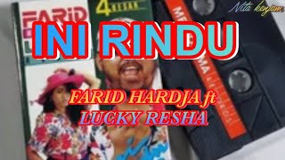 INI RINDU FARID HARDJA ft LUCKY RESHA {lirik}