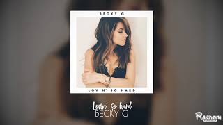 Becky G - Lovin' so hard (audio)