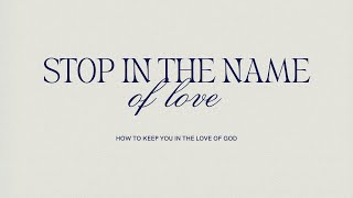 Stop In The Name of Love