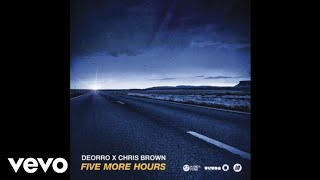 Deorro x Chris Brown - Five More Hours (Official Audio)
