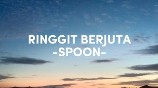RINGGIT BERJUTA (LIRIK) - SPOON