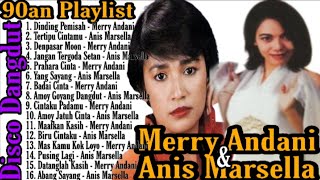 Lagu Dangdut Lawas Nostalgia [ Merry Andani & Anis Marsella ] Full Album Disco Dangdut 90an