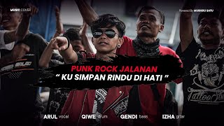 Ku Simpan Rindu Di Hati - Punk Rock Jalanan | ARUL (Cover) Vol-2