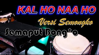 Kal Ho Naa Ho  KOPLO Tarik Sis Semongko - Lagu india Baper Trending 2020 Bollywod Song