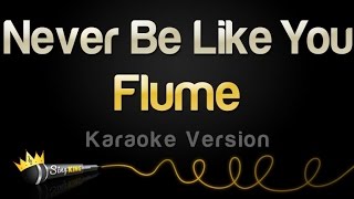 Flume ft. Kai - Never Be Like You (Karaoke Version)