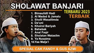 Full Album Sholawat Banjari Terbaik 2023 Spesial Gus Azmi Feat Cak Fandy