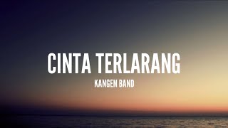 Kangen Band - Cinta Terlarang (Lirik)