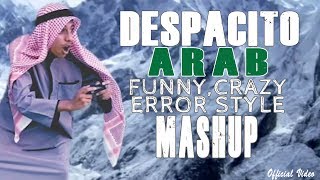 Despacito arabian version shape of you funny crazy video