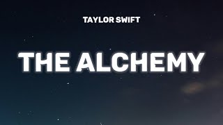 Taylor Swift - The Alchemy (lyrics)