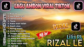 Rizal - Lilis RL | Hallo Ade Nona - Jamila, Viral TikTok, Full Album Ambon Terbaru 2023 (Album) 🎵