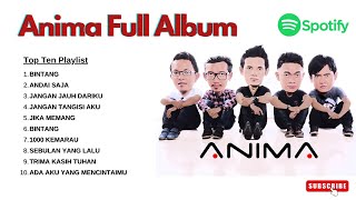 Anima Full ALbum - Lagu Kenangan Masa SMA - Lagu Pop Indonesia Terbaik Tahun 2000an