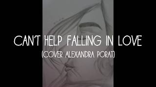 Can't help falling in love - Alexandra Porat cover (Lyric Video)