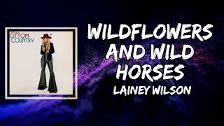 Lainey Wilson - Wildflowers And Wild Horses (Lyrics)