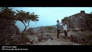 (OST JIKA MASIH ADA RINDU) Afif Tirmizie - Nadi (Lyric MV)