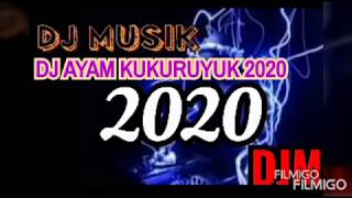 DJ AYAM KUKURUYUK 2020